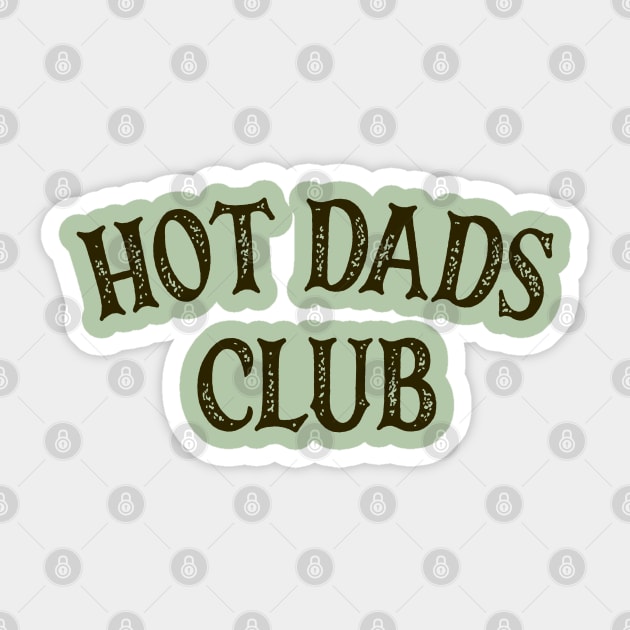 Hot Dads Club Sticker by OldTony